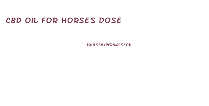 Cbd Oil For Horses Dose