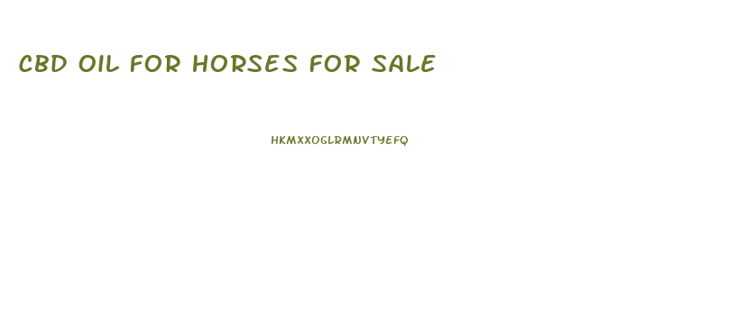 Cbd Oil For Horses For Sale