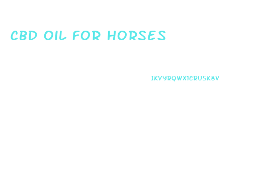 Cbd Oil For Horses