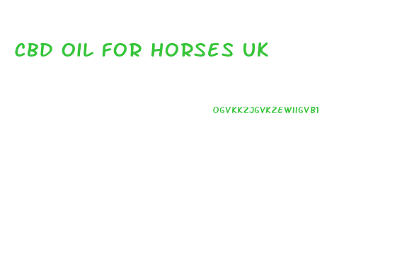 Cbd Oil For Horses Uk