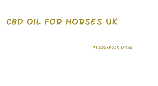 Cbd Oil For Horses Uk