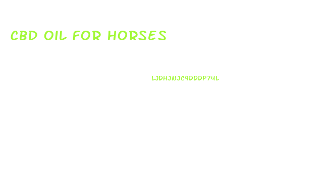 Cbd Oil For Horses