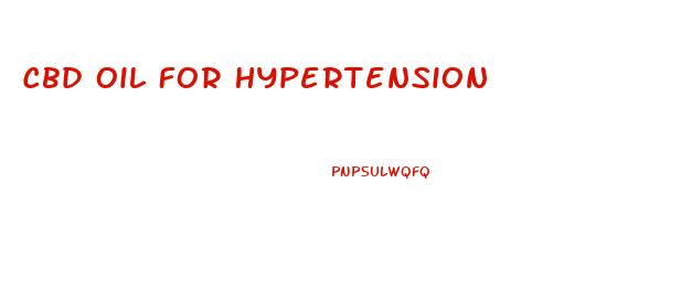 Cbd Oil For Hypertension