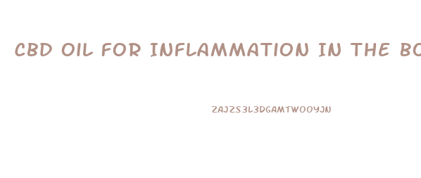 Cbd Oil For Inflammation In The Body
