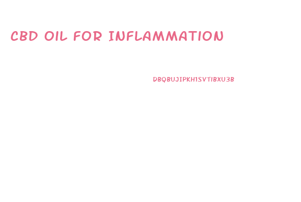 Cbd Oil For Inflammation