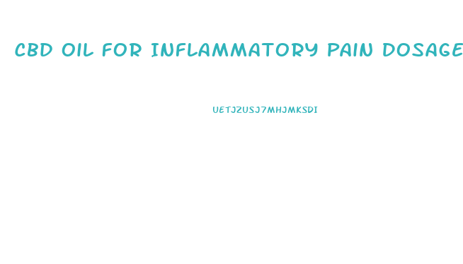 Cbd Oil For Inflammatory Pain Dosage