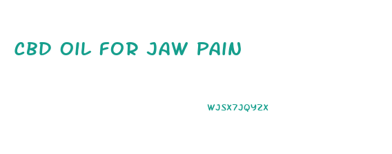 Cbd Oil For Jaw Pain