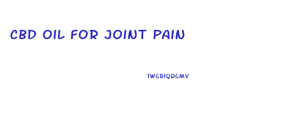 Cbd Oil For Joint Pain