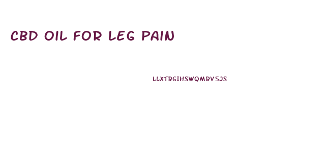 Cbd Oil For Leg Pain