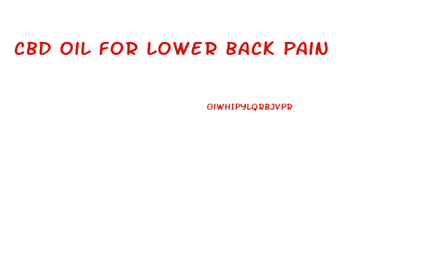 Cbd Oil For Lower Back Pain