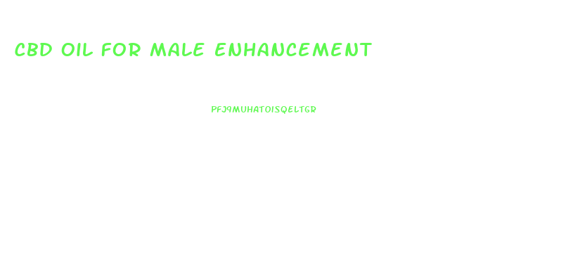 Cbd Oil For Male Enhancement