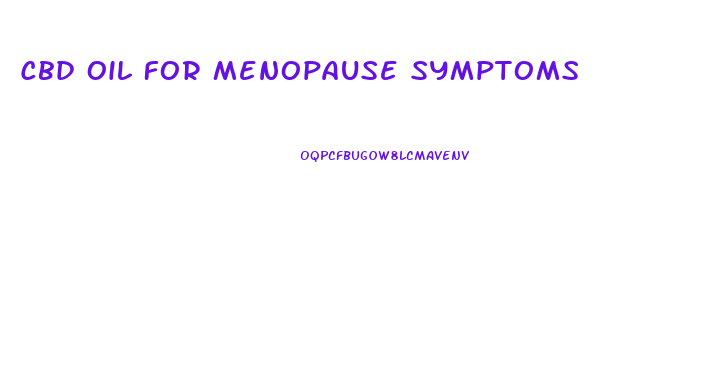 Cbd Oil For Menopause Symptoms