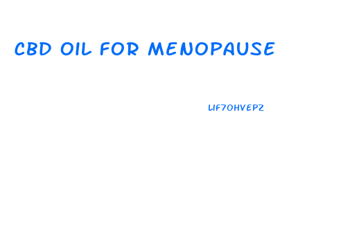 Cbd Oil For Menopause