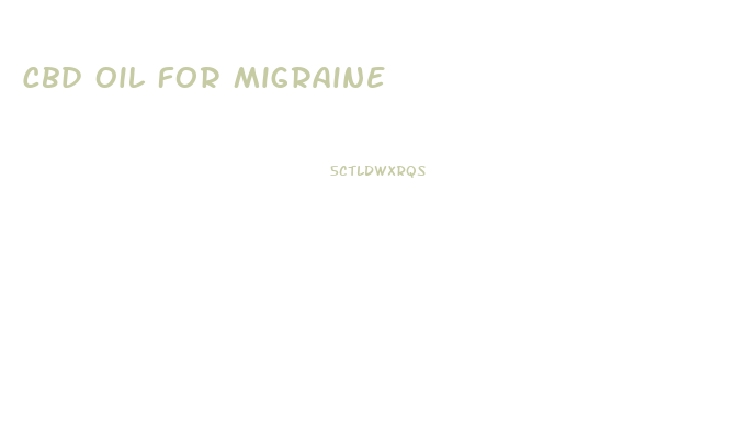 Cbd Oil For Migraine