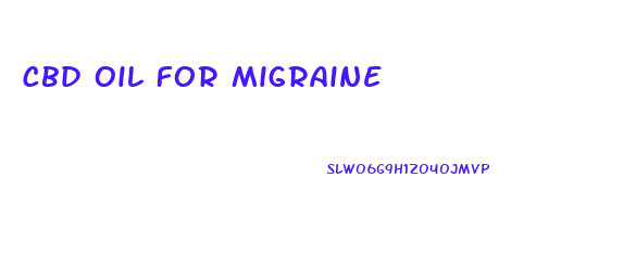 Cbd Oil For Migraine