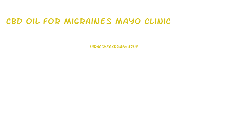 Cbd Oil For Migraines Mayo Clinic