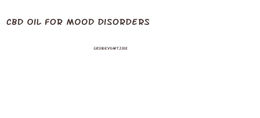 Cbd Oil For Mood Disorders