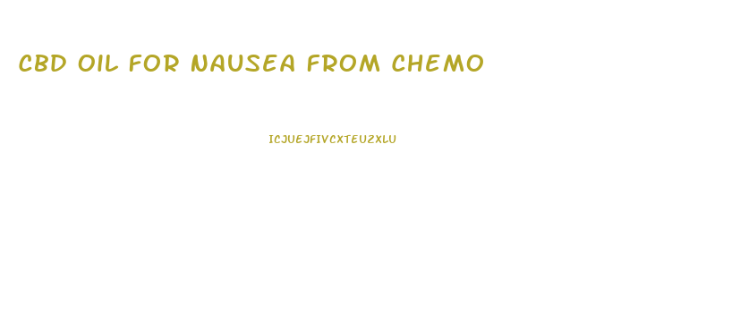 Cbd Oil For Nausea From Chemo