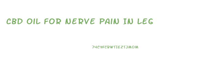 Cbd Oil For Nerve Pain In Leg