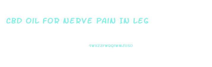 Cbd Oil For Nerve Pain In Leg