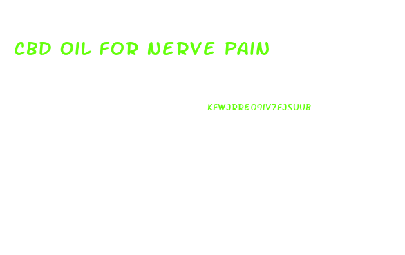 Cbd Oil For Nerve Pain