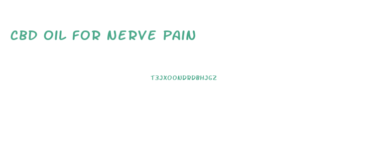 Cbd Oil For Nerve Pain