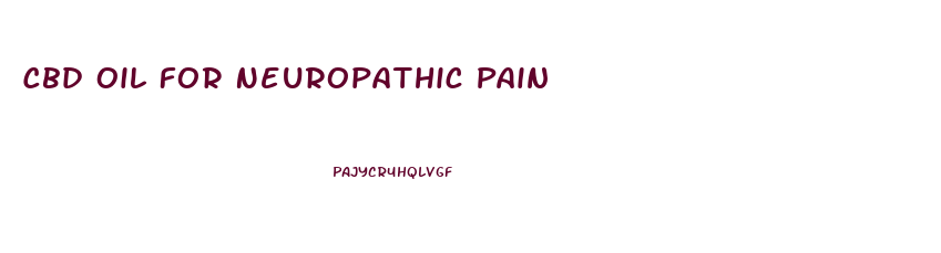 Cbd Oil For Neuropathic Pain