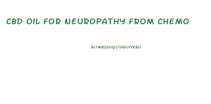 Cbd Oil For Neuropathy From Chemo