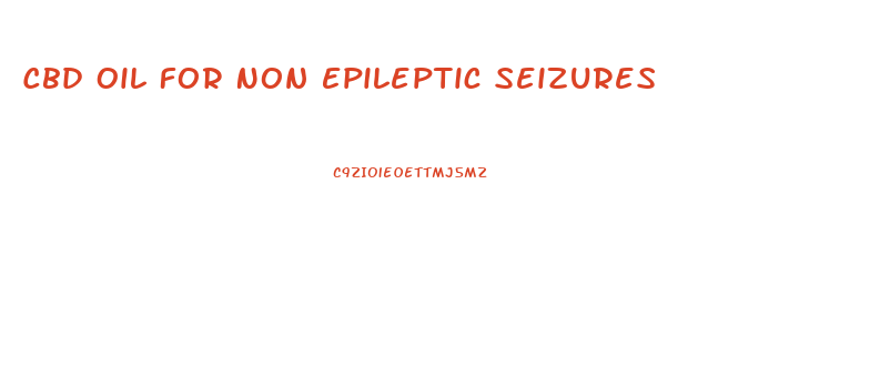 Cbd Oil For Non Epileptic Seizures