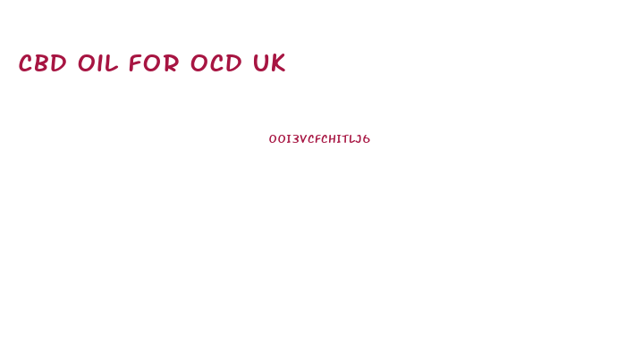 Cbd Oil For Ocd Uk