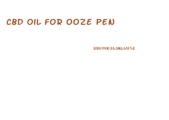 Cbd Oil For Ooze Pen