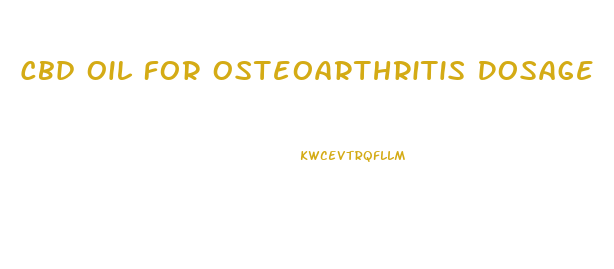 Cbd Oil For Osteoarthritis Dosage