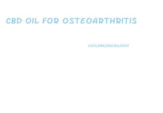 Cbd Oil For Osteoarthritis