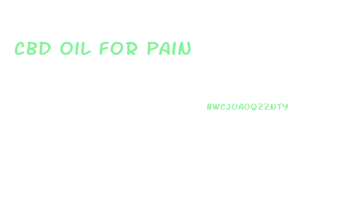 Cbd Oil For Pain