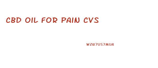 Cbd Oil For Pain Cvs