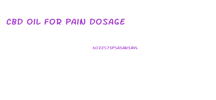 Cbd Oil For Pain Dosage