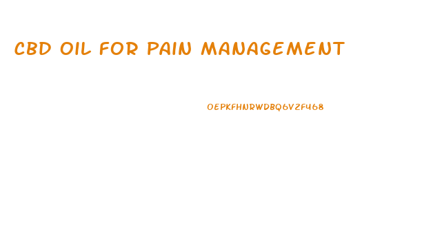 Cbd Oil For Pain Management