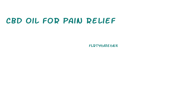 Cbd Oil For Pain Relief