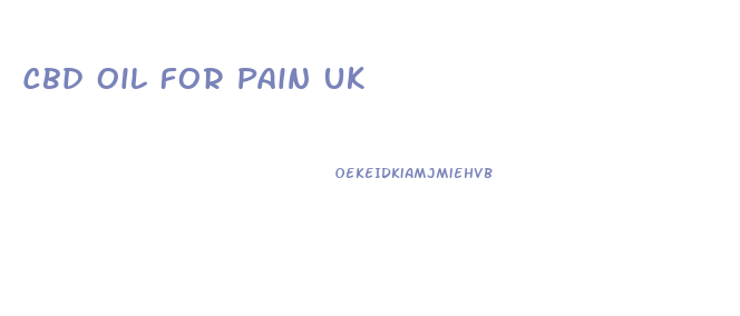 Cbd Oil For Pain Uk