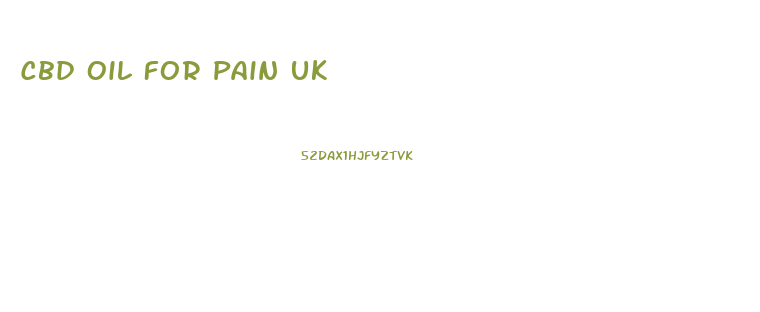 Cbd Oil For Pain Uk