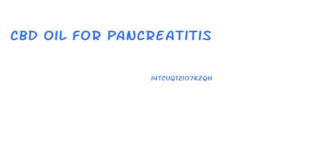 Cbd Oil For Pancreatitis