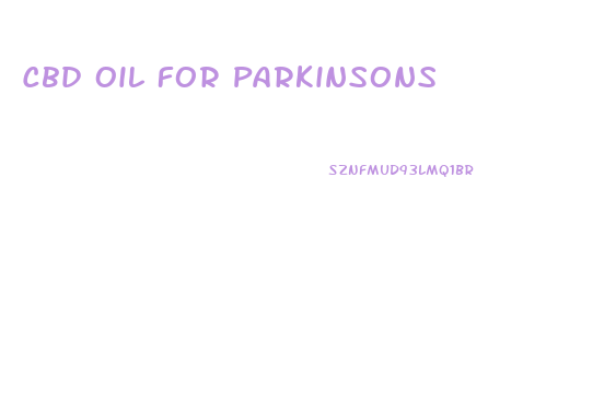 Cbd Oil For Parkinsons