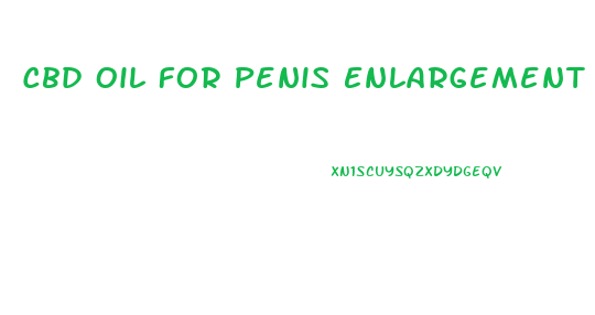 Cbd Oil For Penis Enlargement