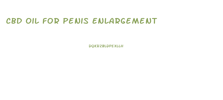 Cbd Oil For Penis Enlargement