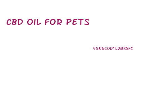 Cbd Oil For Pets