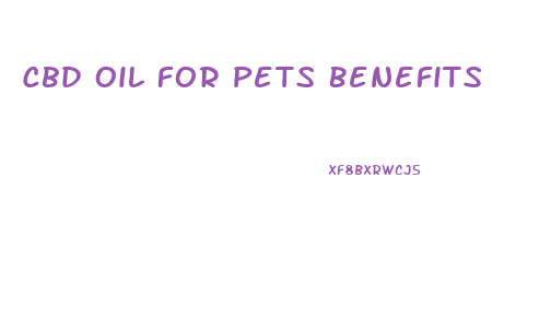 Cbd Oil For Pets Benefits