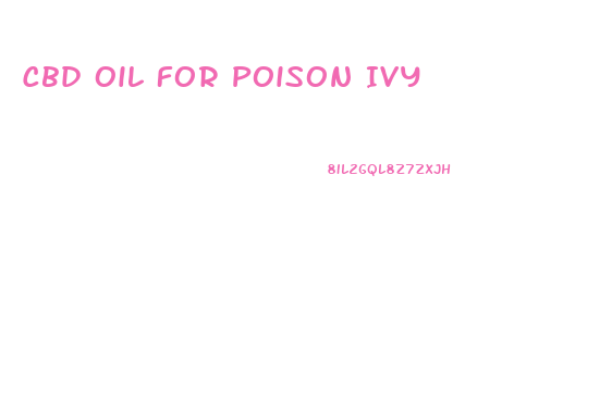 Cbd Oil For Poison Ivy