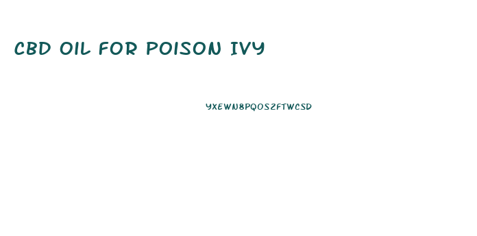 Cbd Oil For Poison Ivy