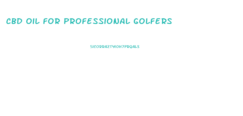 Cbd Oil For Professional Golfers