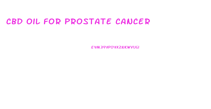 Cbd Oil For Prostate Cancer